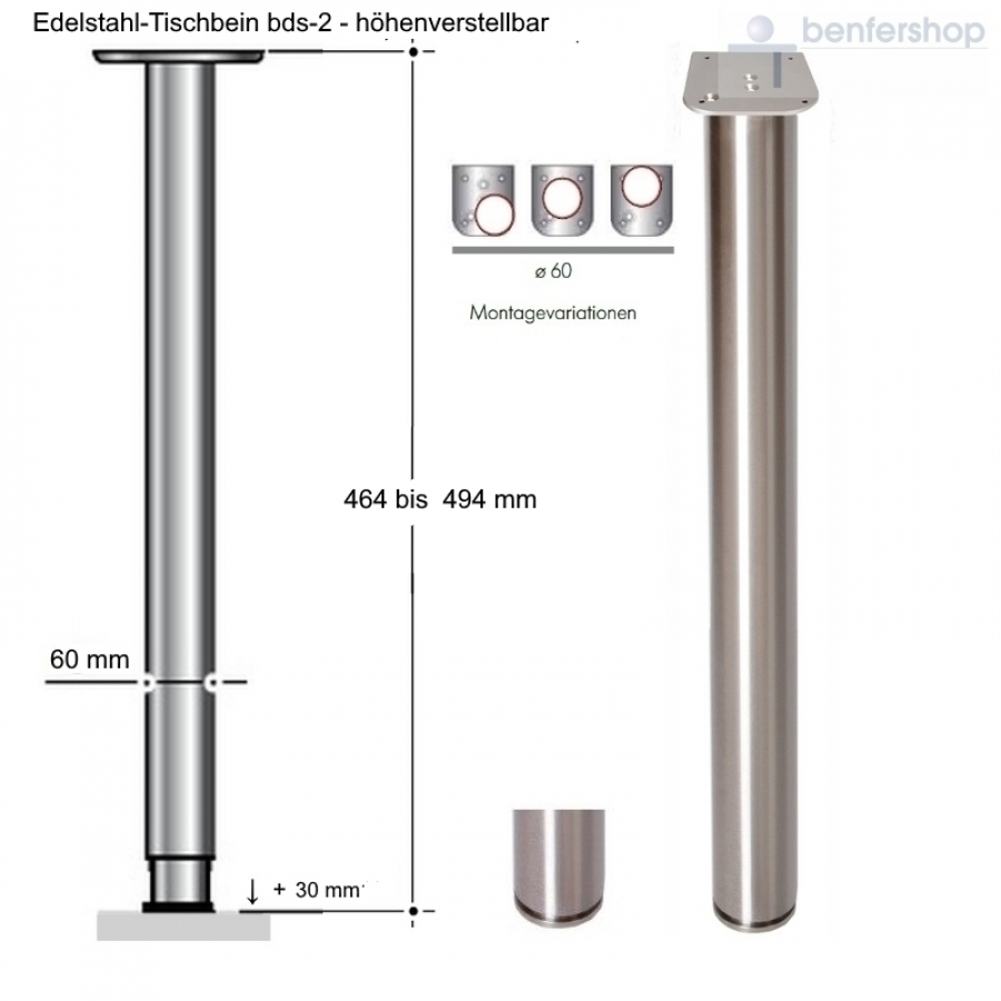 Tischbein aus Edelstahl gebürstet, Durchmesser 60 mm, Höhe 464 bis 494 mm. Sockelfuß aus Edelstahl